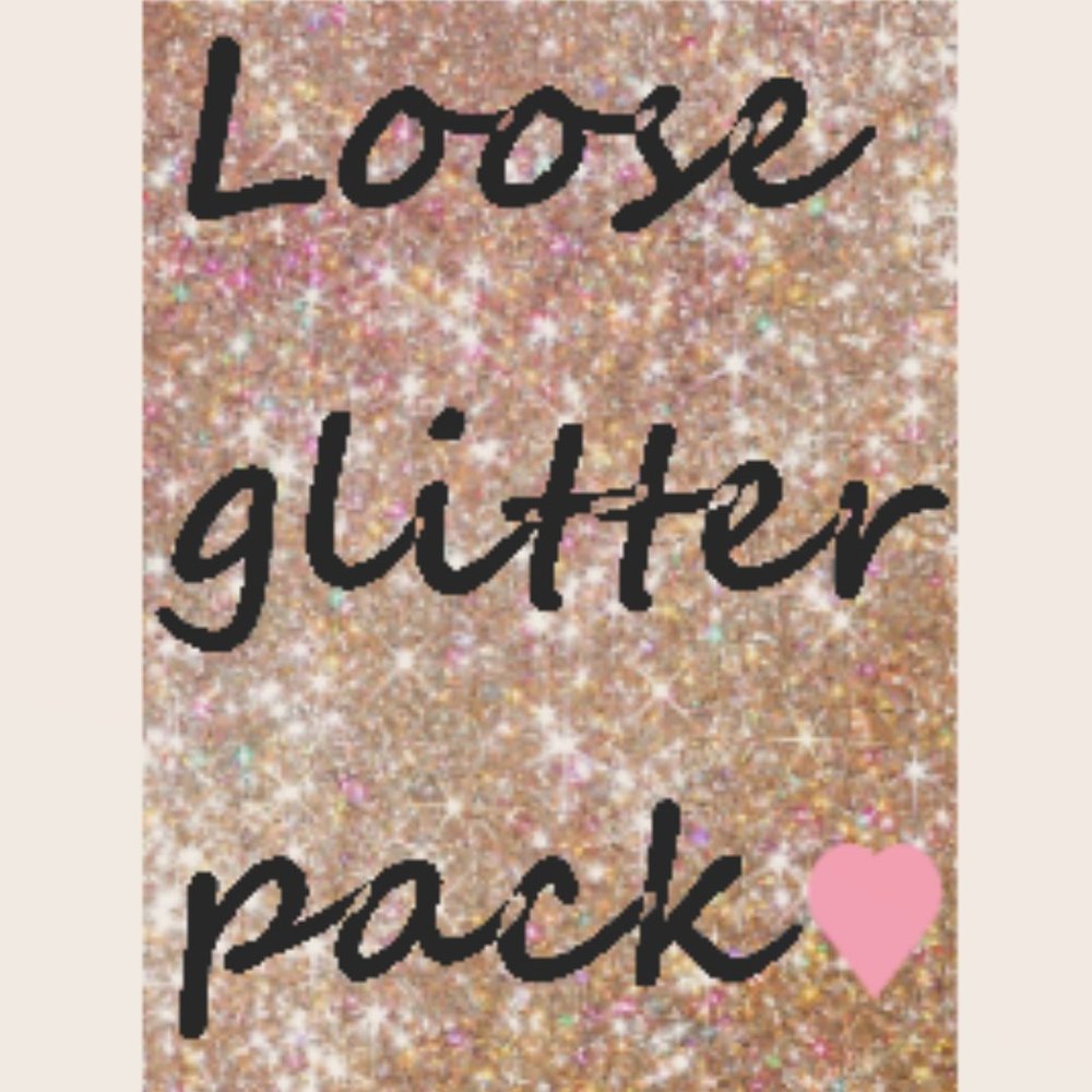 Loose Glitter Pack (READ DESCRIPTION!!!)